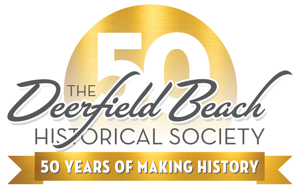 The Deerfield Beach Historical Society 50th Anniversary